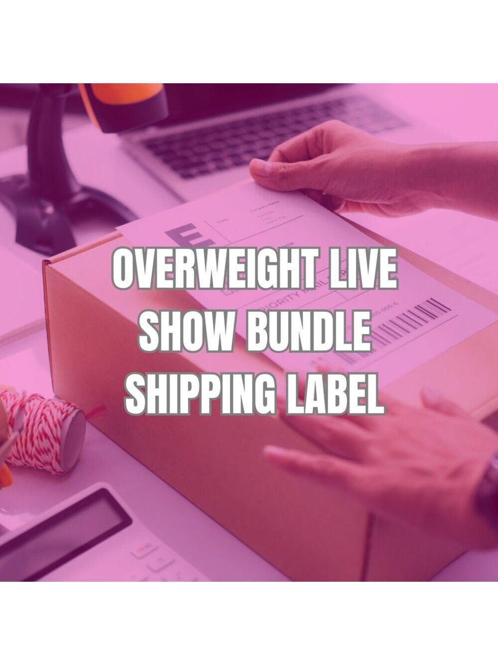 Overweight Label for Live Show Bundles Over 5 LBs